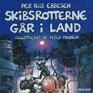«Skibsrotterne går i land» by Per Riis Ebbesen