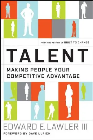 Talent : Making People Your Competitive Advantage