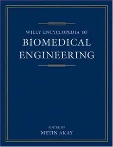 Wiley Encyclopedia of Biomedical Engineering, (6-Volume Set)