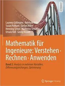 Mathematik für Ingenieure: Verstehen - Rechnen - Anwenden: Band 2: Analysis in mehreren Variablen, Differenzialgleichungen