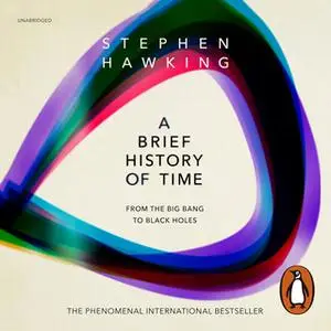 «A Brief History Of Time» by Stephen Hawking