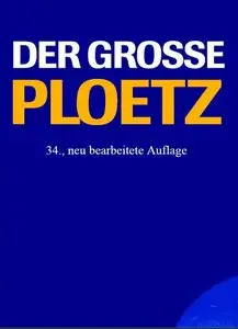 Der grosse Ploetz. Die repräsentative Weltgeschichte mit über 100.000 Informationen, Daten und Fakten