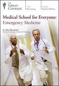 TTC Video - Medical School for Everyone: Emergency Medicine