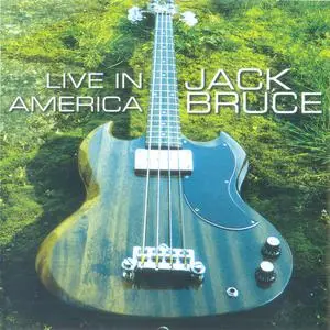 Jack Bruce - Live In America (1999) {2007, Reissue}