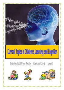 "Current Topics in Children's Learning and Cognition" ed. by H. Kloos, B. J. Morris, J. L. Amaral 
