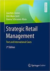 Strategic Retail Management: Text and International Cases (Repost)