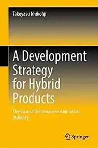 A Development Strategy for Hybrid Products