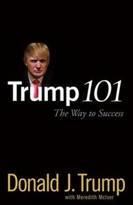 Trump 101: The Way to Success [Repost]