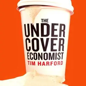 «The Undercover Economist» by Tim Harford