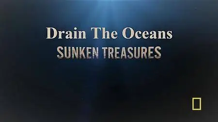 N.G. - Drain the Oceans: Series 1 Sunken Treasures (2018)