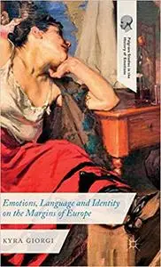 Emotions, Language and Identity on the Margins of Europe