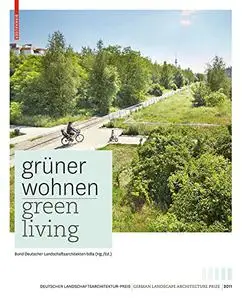 Green Living: Contemporary German Landscape Architecture