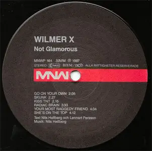 Wilmer X - Not Glamorous (MNW 164) (SWE 1987) (Vinyl 24-96 & 16-44.1)