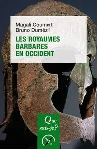 Magali Coumert, Bruno Dumézil, "Les royaumes barbares en Occident"