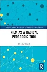 Film as a Radical Pedagogic Tool
