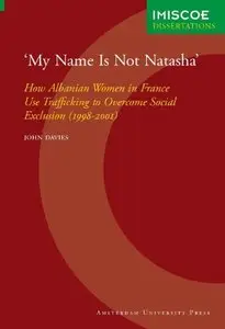My Name Is Not Natasha: How Albanian Women in France Use Trafficking to Overcome Social Exclusion (repost)