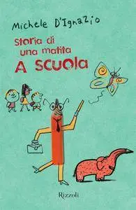Michele D'Ignazio - Storia di una matita. A scuola