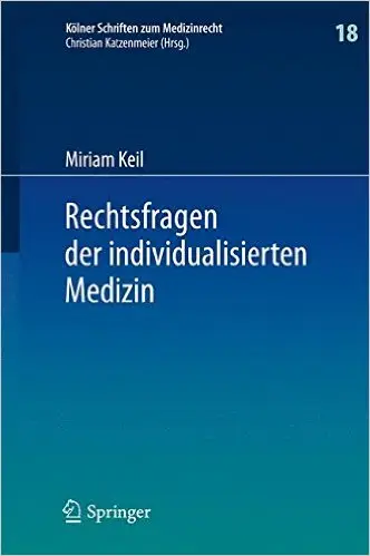 Rechtsfragen der individualisierten Medizin