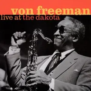 Von Freeman - Live At The Dakota (2001)
