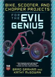 Brad Graham, Kathy McGowan, "Bike, Scooter, and Chopper Projects for the Evil Genius" (repost)