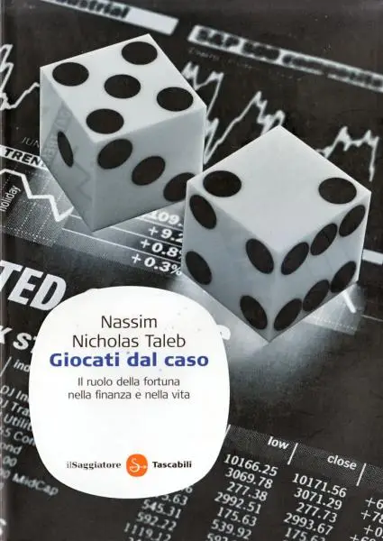 Nassim Nicholas Taleb - Giocati dal caso