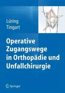Operative Zugangswege in Orthopädie und Unfallchirurgie (Repost)