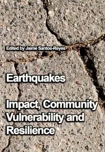 "Earthquakes: Impact, Community Vulnerability and Resilience" ed. by Jaime Santos-Reyes