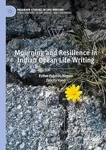 Mourning and Resilience in Indian Ocean Life Writing