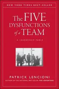 The Five Dysfunctions of a Team, Enhanced Edition: A Leadership Fable (J-B Lencioni Series)