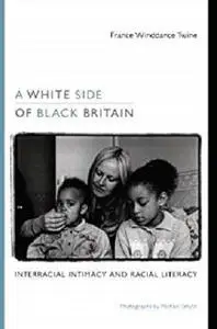 A White Side of Black Britain: Interracial Intimacy and Racial Literacy