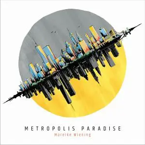 Mareike Wiening - Metropolis Paradise (2019)