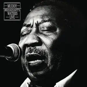 Muddy Waters - Muddy "Mississippi" Waters Live (1979) [Reissue 1991]