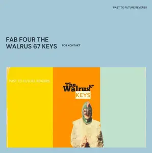 PastToFutureReverbs Fab Four The Walrus '67 Keys KONTAKT