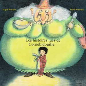 Pierre Bertrand, "Les histoires lues de Cornebidouille"