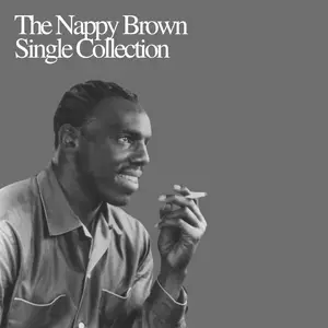 Nappy Brown - Single Collection (Remastered) (2025) [Official Digital Download]