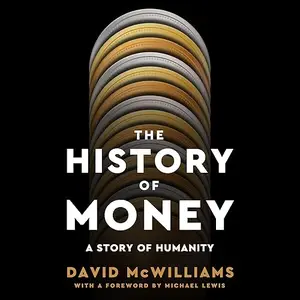 The History of Money: A Story of Humanity [Audiobook]