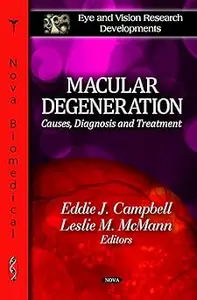 Macular Degeneration: Causes, Diagnosis and Treatment