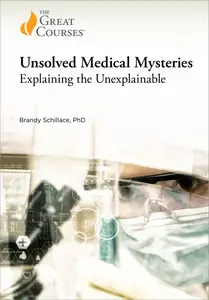 TTC Video - Unsolved Medical Mysteries: Explaining the Unexplainable
