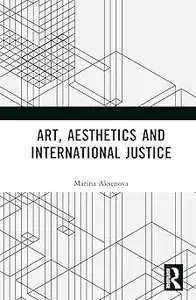 Art, Aesthetics and International Justice