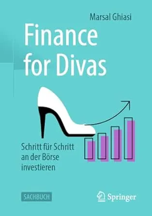 Finance for Divas: Schritt für Schritt an der Börse investieren