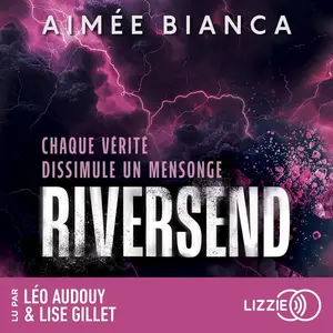 Aimée Bianca, "Riversend: Chaque vérité dissimule un mensonge"