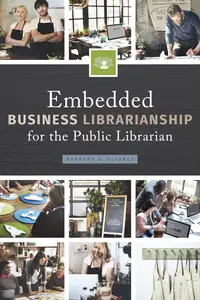 Embedded Business Librarianship for the Public Librarian - Barbara A. Alvarez