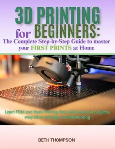 3D Printing for Beginners 2025