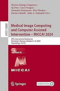 Medical Image Computing and Computer Assisted Intervention – MICCAI 2024: 27th International Conference, Marrakesh, Moro