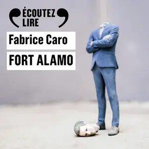 Fabrice Caro, "Fort Alamo"