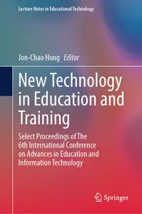 New Technology in Education and Training: Select Proceedings of The 6th International Conference ational Technology)