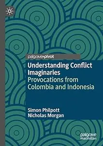 Understanding Conflict Imaginaries: Provocations from Colombia and Indonesia