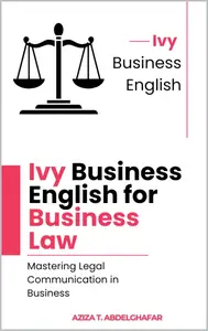 Ivy Business English for Business Law – Mastering Legal Communication in Business