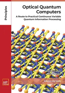 Optical Quantum Computers A Route to Practical Continuous Variable Quantum Information Processing