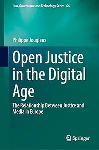 Open Justice in the Digital Age: The Relationship Between Justice and Media in Europe